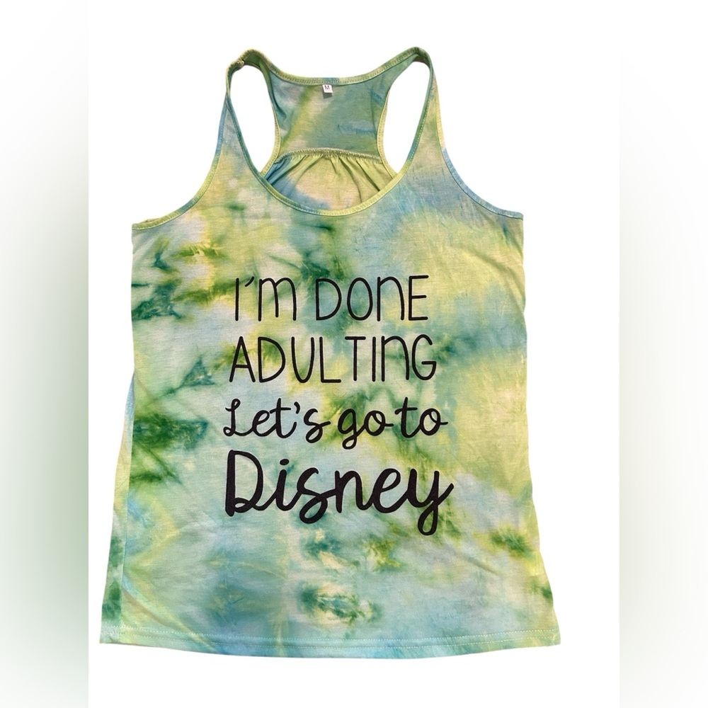 Tie-Dye Racerback Tank "I'm Done Adulting Let's go to Disney"